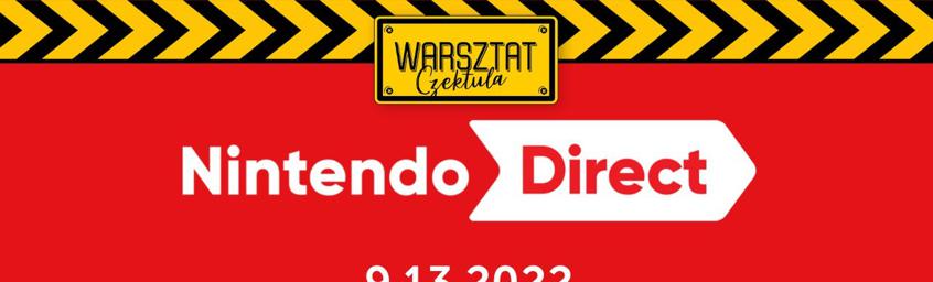 Nintendo Direct 09.13.22 z Czektulem